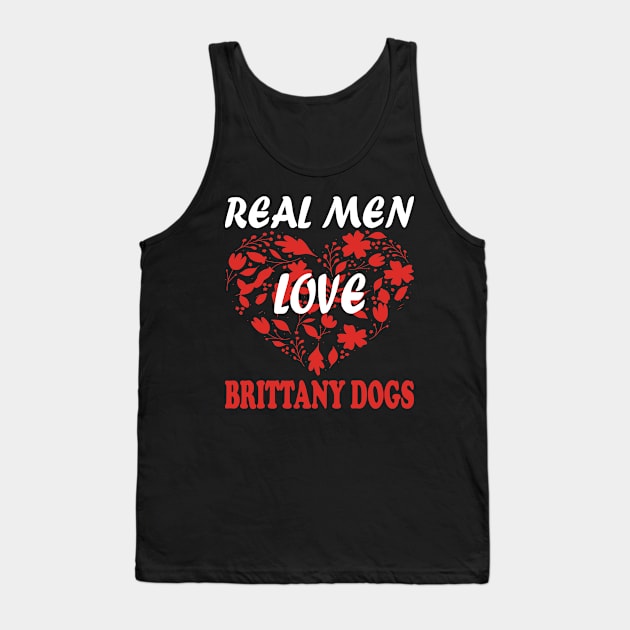 Real Men Love BRITTANY DOGS Tank Top by premium_designs